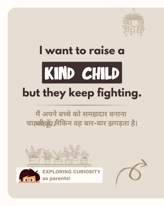 How Can I Raise a Kind Child When They Keep Fighting?